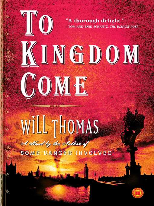 Title details for To Kingdom Come by Will Thomas - Available